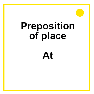 Preposition of Place AT