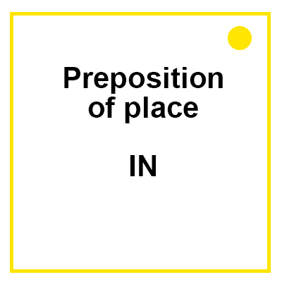 Preposition of Place IN